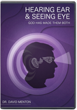 Hearing Ear & Seeing Eye